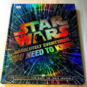 Star Wars Absolutely Everything You Need To Know Book